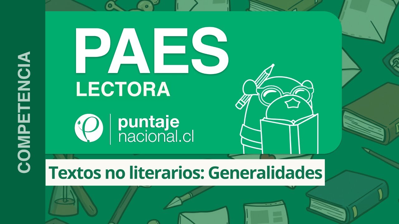 PAES | Competencia Lectora | Textos no literarios: Generalidades