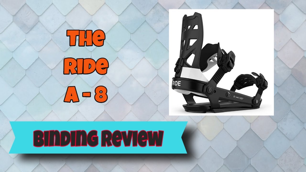 The 2021 Ride A 8 Snowboard Binding Review