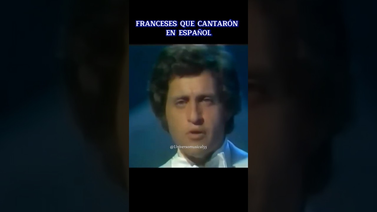 Franceses Que Cantarón En Español 