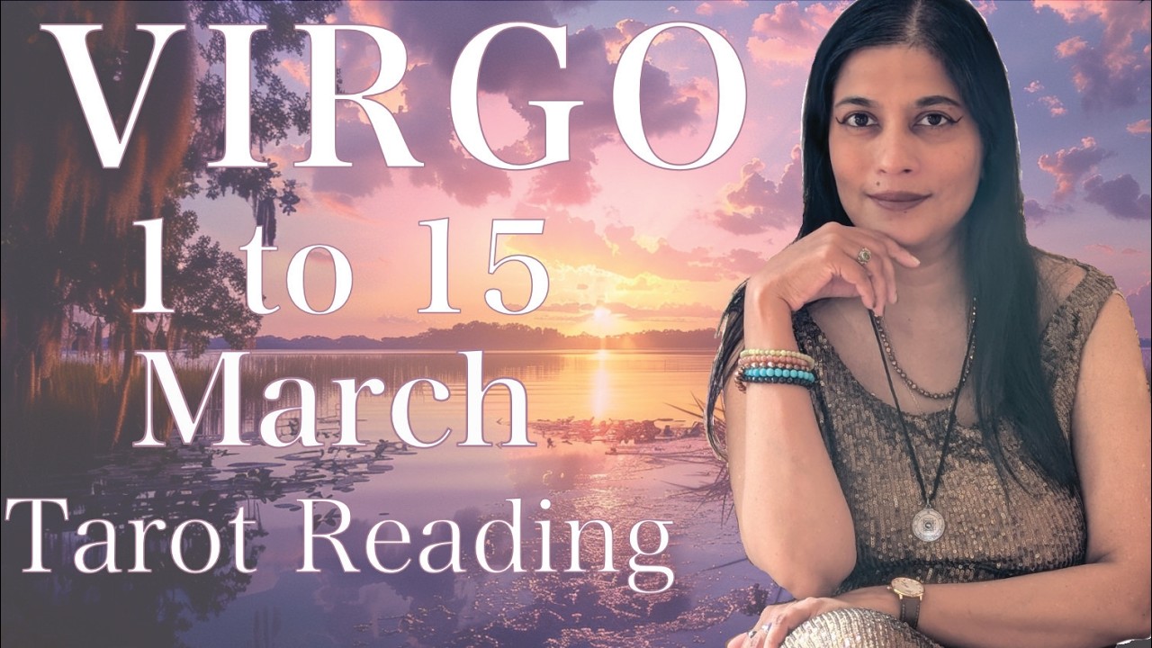 VIRGO Tarot reading 1st to 15th March 2026