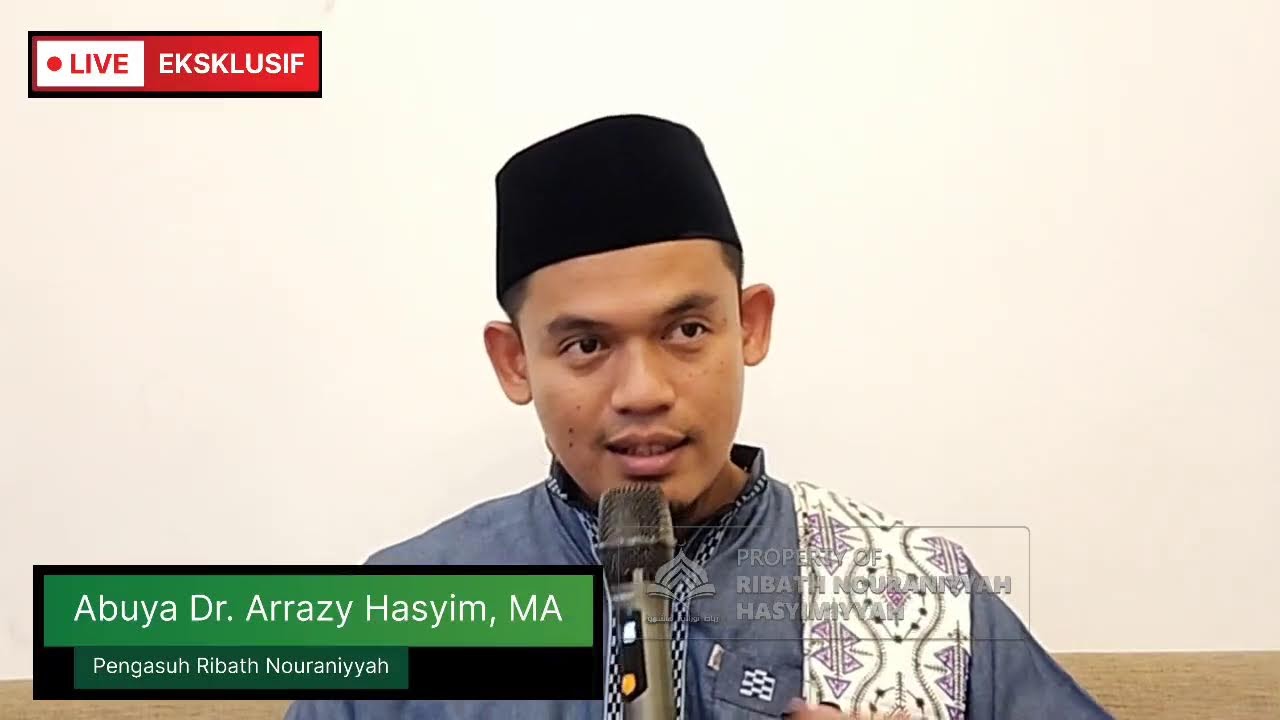 Syarah Hizb Al-Bahr Bersama Abuya Dr Arrazy Hasyim, MA
