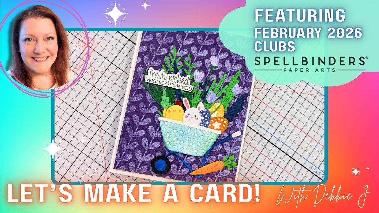 NEW! Spellbinders February 2026 Clubs | Let's make a card with Debbie J