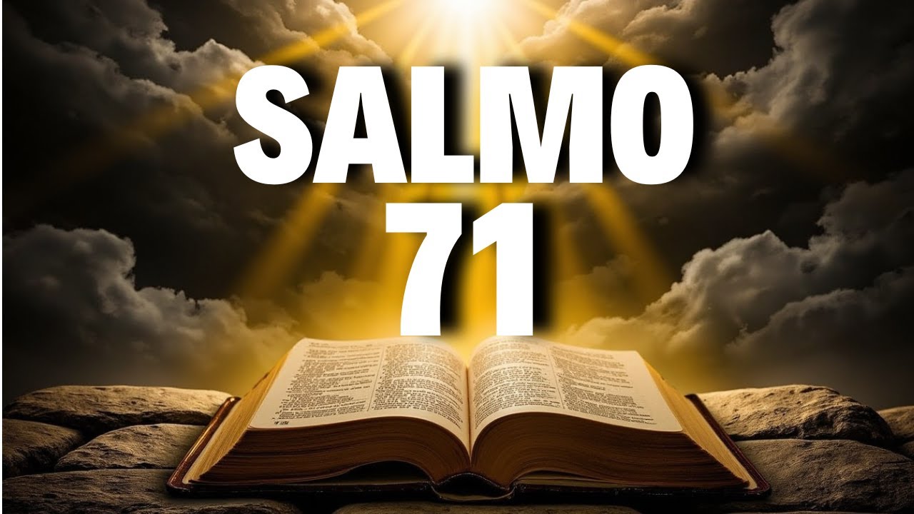 Salmo 71 | Ore Esta Oração Nos Momentos Mais Difíceis da Sua Vida
