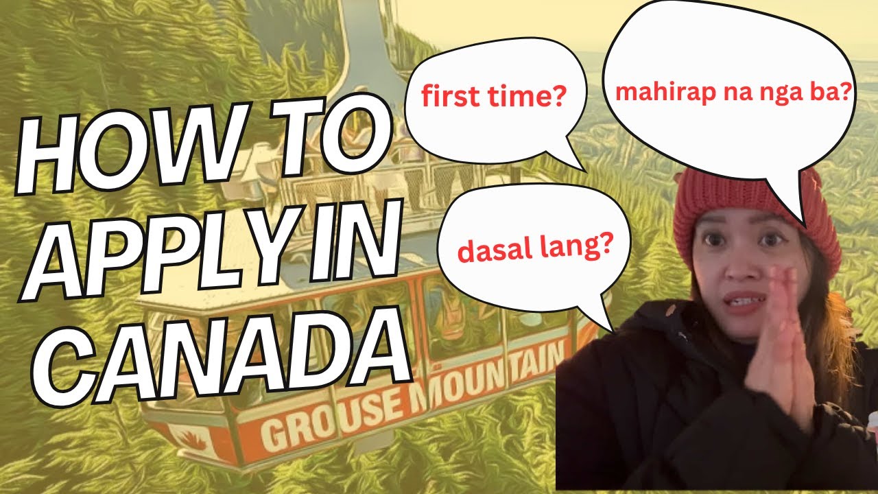 PAANO MAG-APPLY SA CANADA | HOW TO APPLY IN CANADA | GROUSE MOUNTAIN | ZaCanada