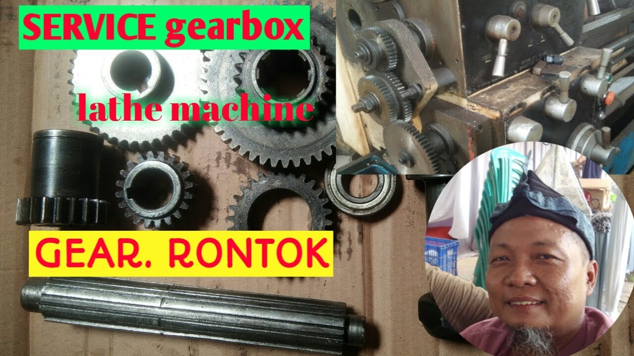 Service gearbox mesin bubut / Lathe machine@Utomo Mawardi