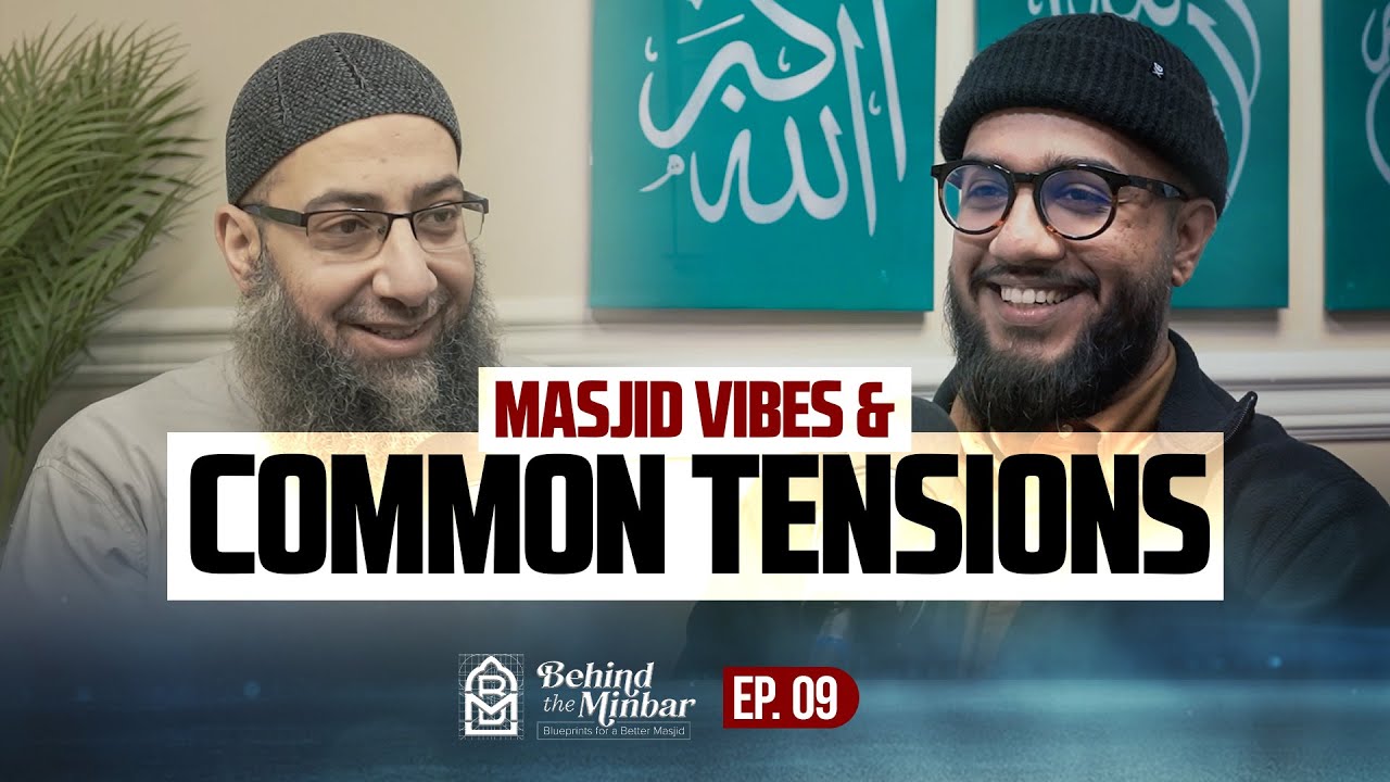 [S1Ep9] Masjid Vibes & Common Tensions w/ Danyal Khan - Behind the Minbar Podcast