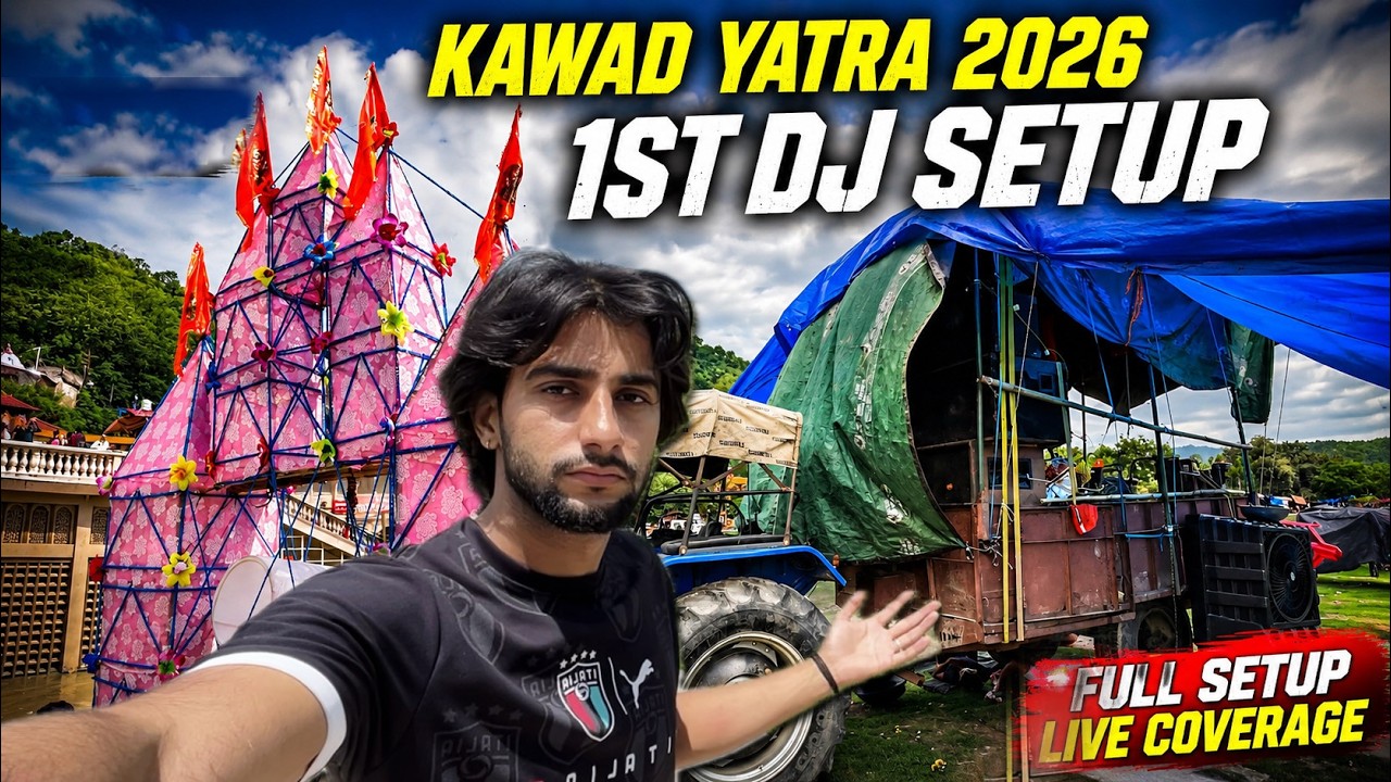 Full Dj Setup In Kawad Yatra 2026 Update 🔥