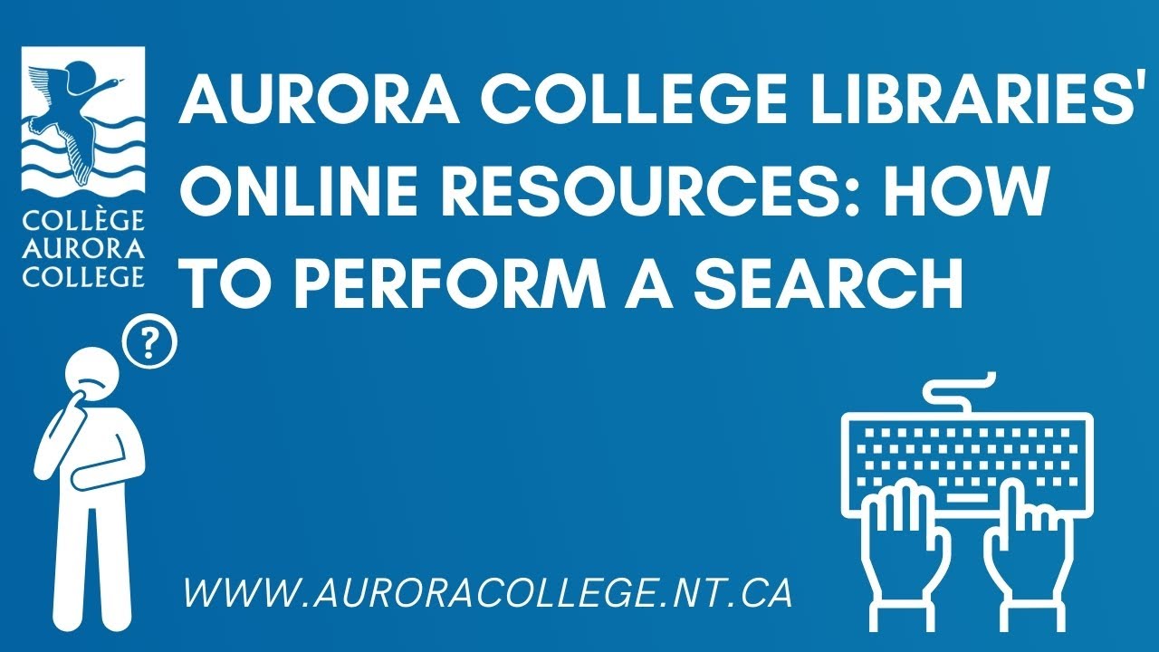 Aurora College Libraries' Online Resources: How to Perform a Search