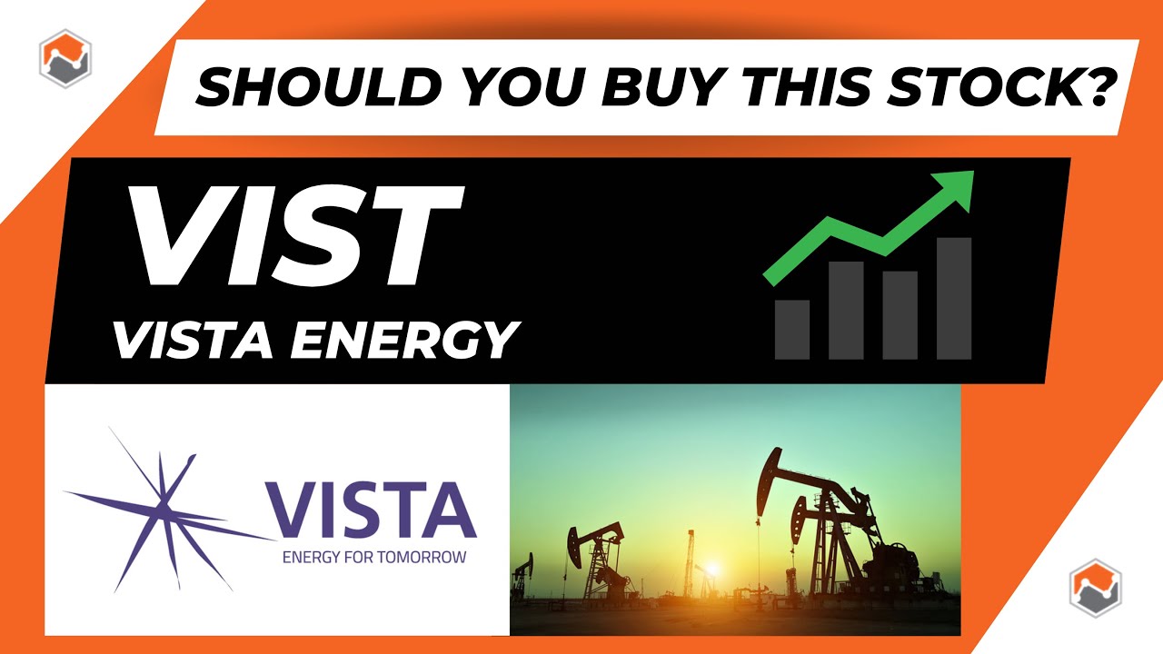 Vista Energy's (VIST) Impressive Growth: Time to Buy the Stock?