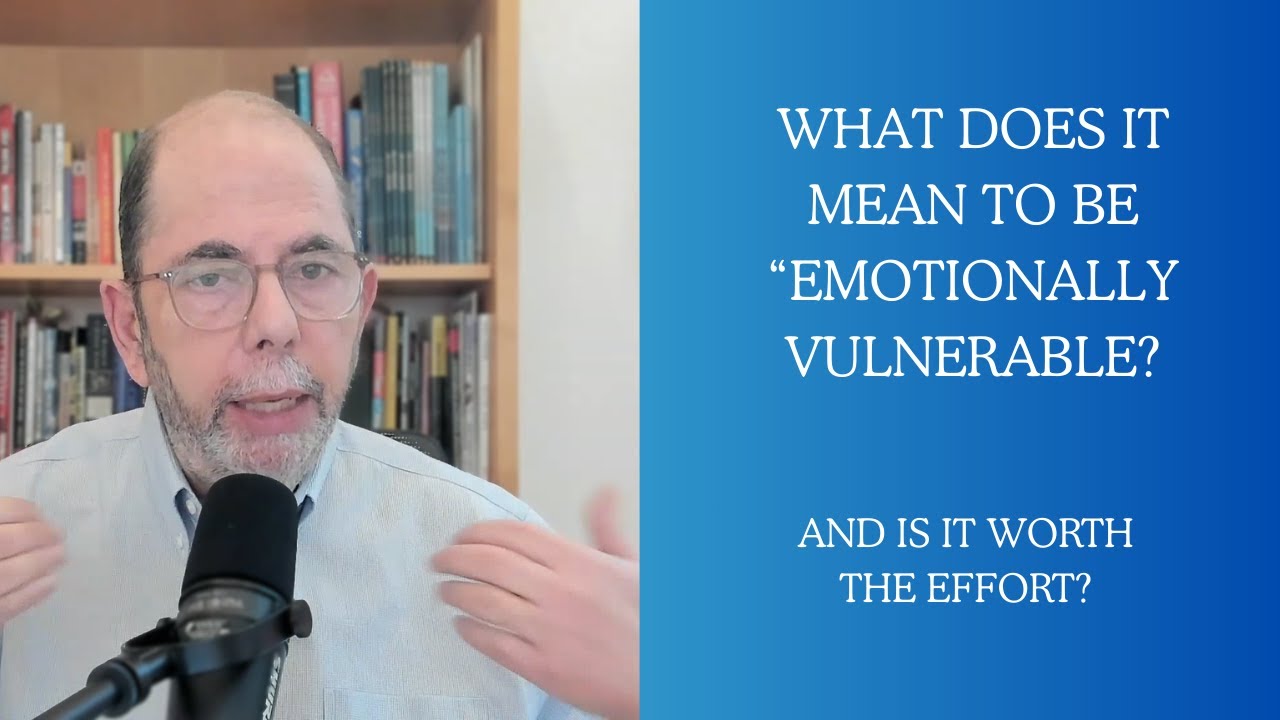 What Does it Actually Mean to be Emotionally Vulnerable?
