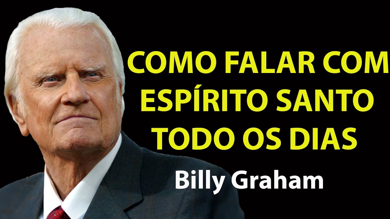 APRENDA AGORA MESMO; Como Falar com o Espírito Santo | Sermão Billy Graham
