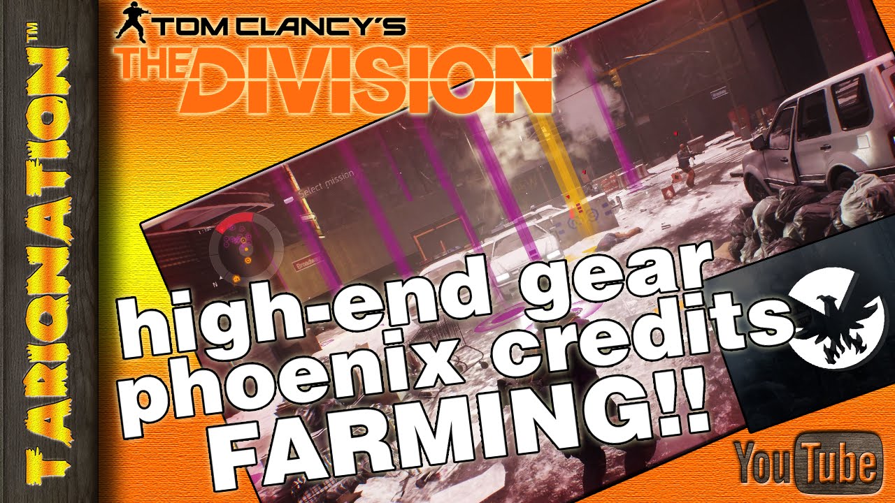 THE DIVISION HIGH-END GEAR AND WEAPON FARMING | UNLIMITED PHOENIX CREDITS