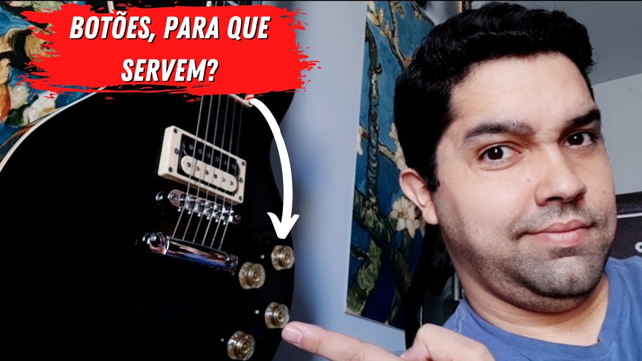 PRA QUE SERVEM OS BOTÕES DA GUITARRA?