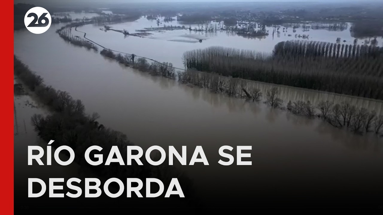 🌊 FRANCIA | El río Garona se desborda y obliga a evacuaciones
