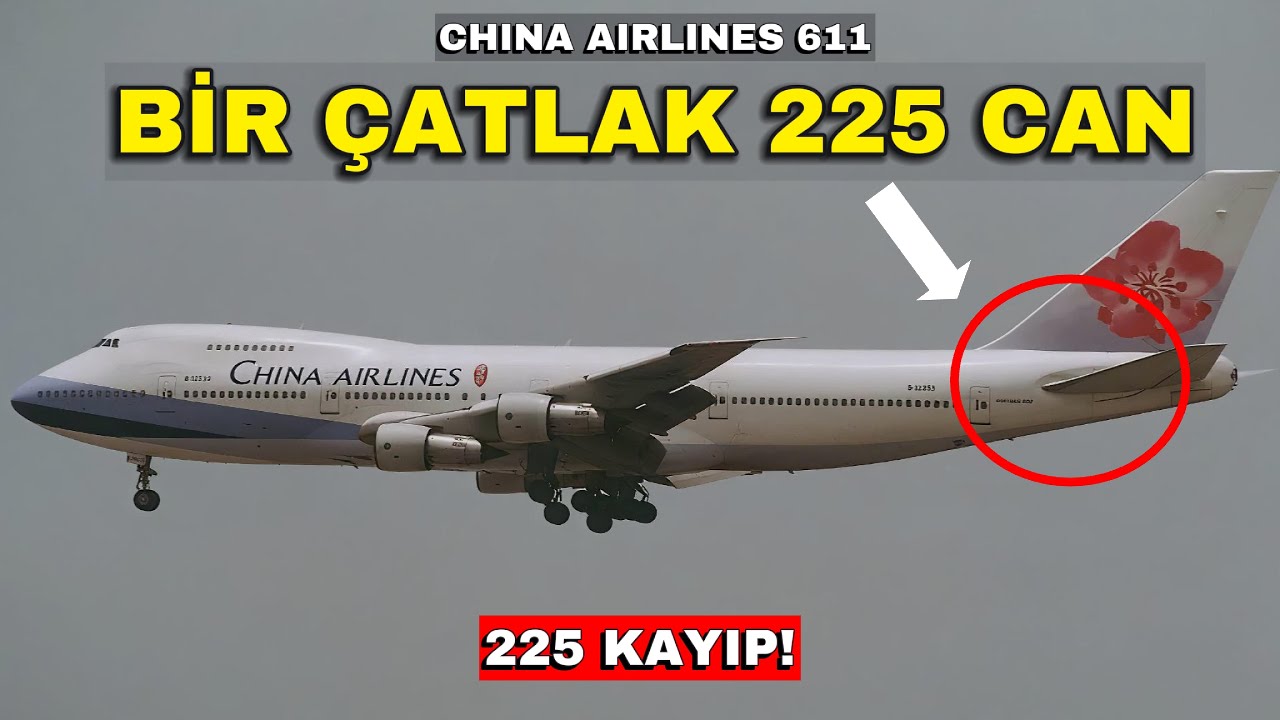 Görünmeyen Çatlak | China Airlines Flight 611 Uçak Kazası Belgeseli