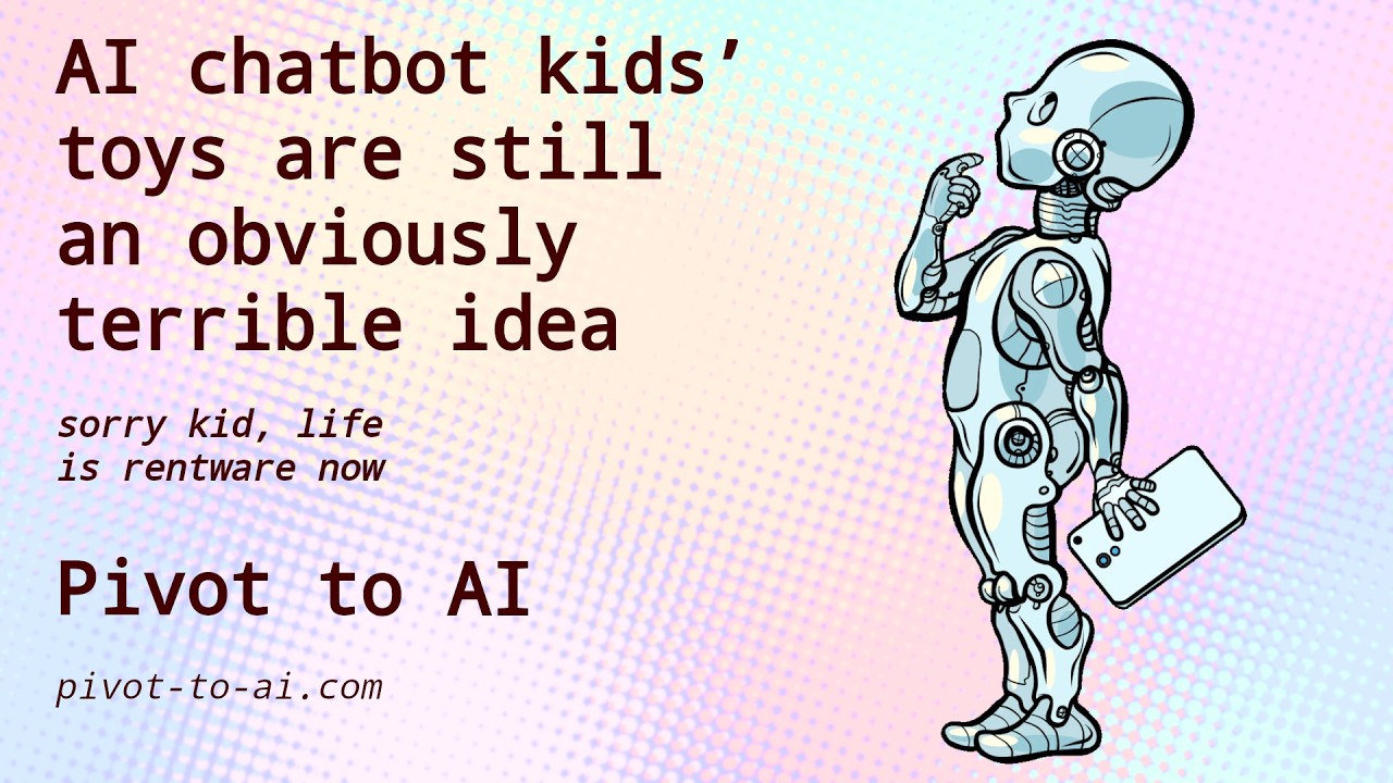 AI chatbot kids’ toys are still an obviously bad idea