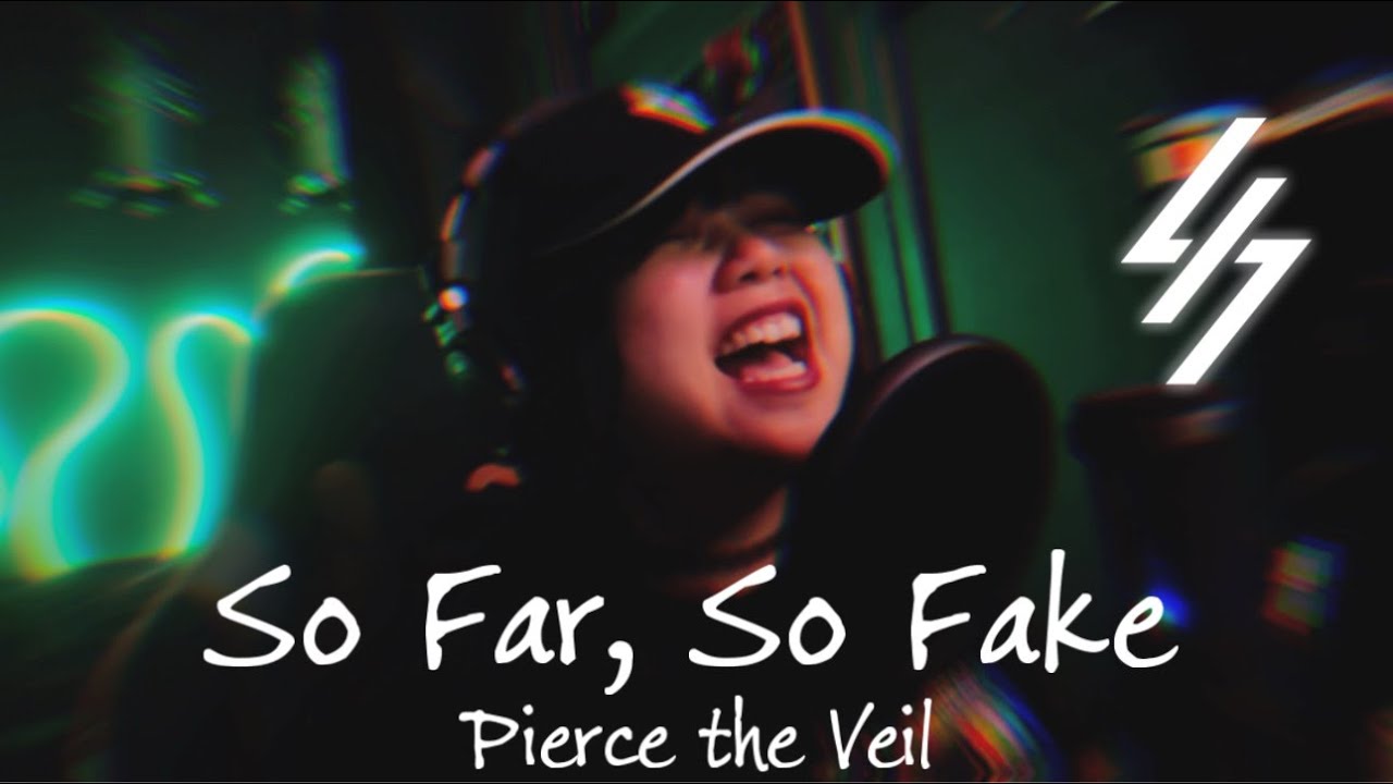 [So Far, So Fake by Pierce The Veil] Female Cover & Lyrics by LXS
