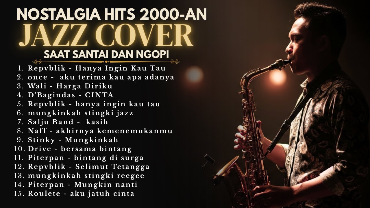 Bikin rileks 💤 SMOOTH JAZZ COVER LAGU HITS 2000 AN INDONESIA | Playlist Full Album