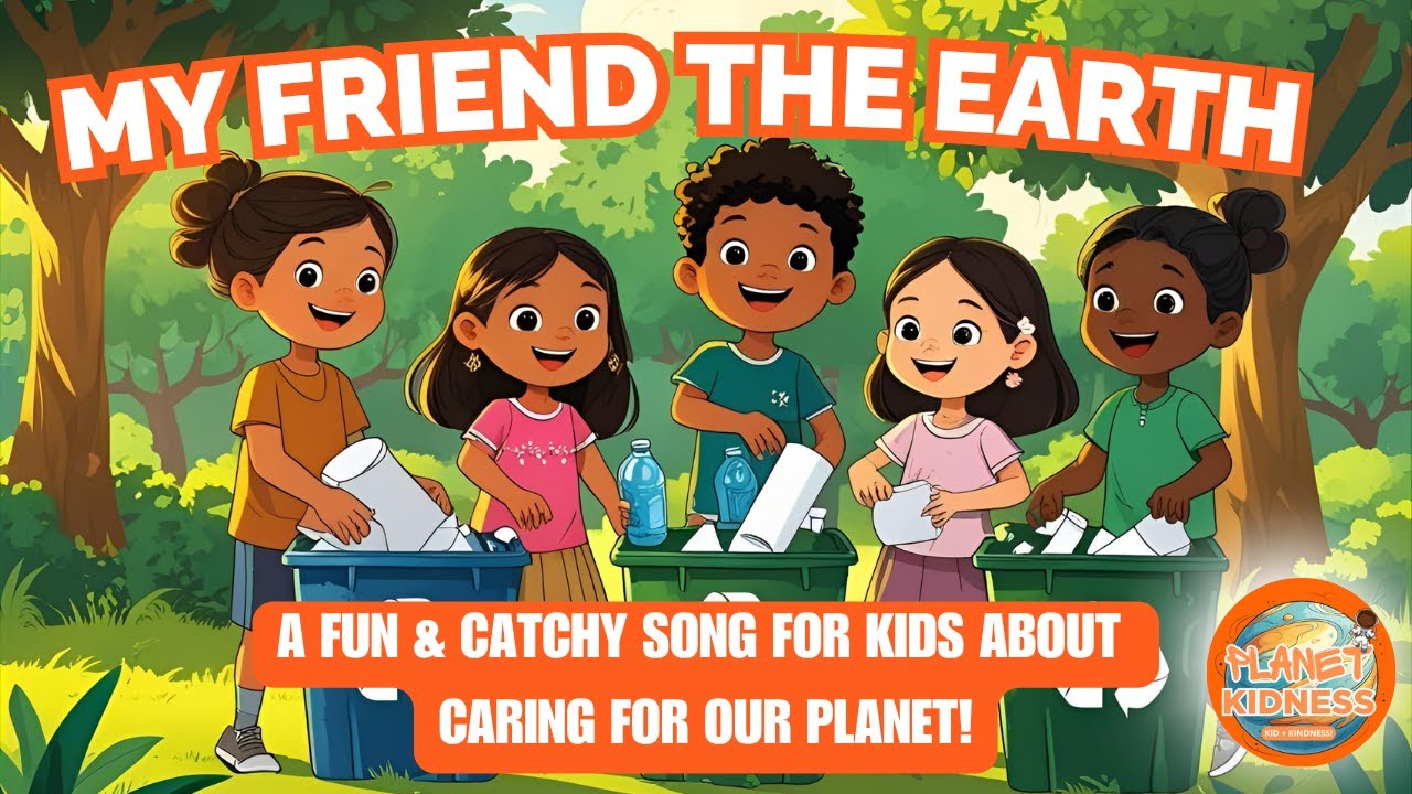 My Friend the Earth | A Fun & Catchy Song for Kids About Caring for Our Planet!