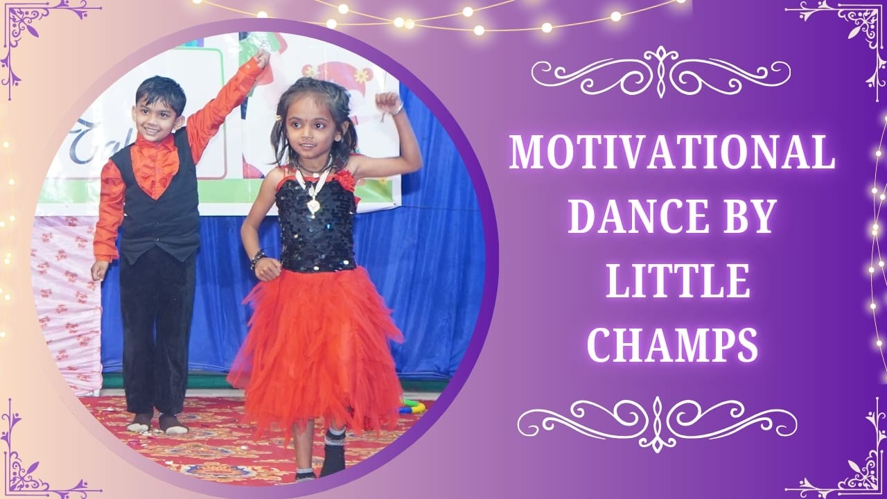 MOTIVATIONAL DANCE BY LITTLE CHAMPS