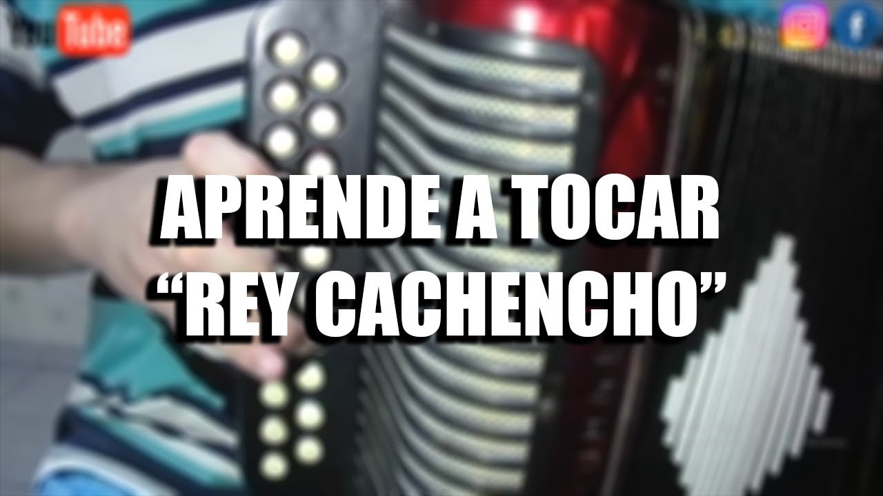 Rey Cachencho | Tutorial de acordeón #67. Gonzalo Piccoli