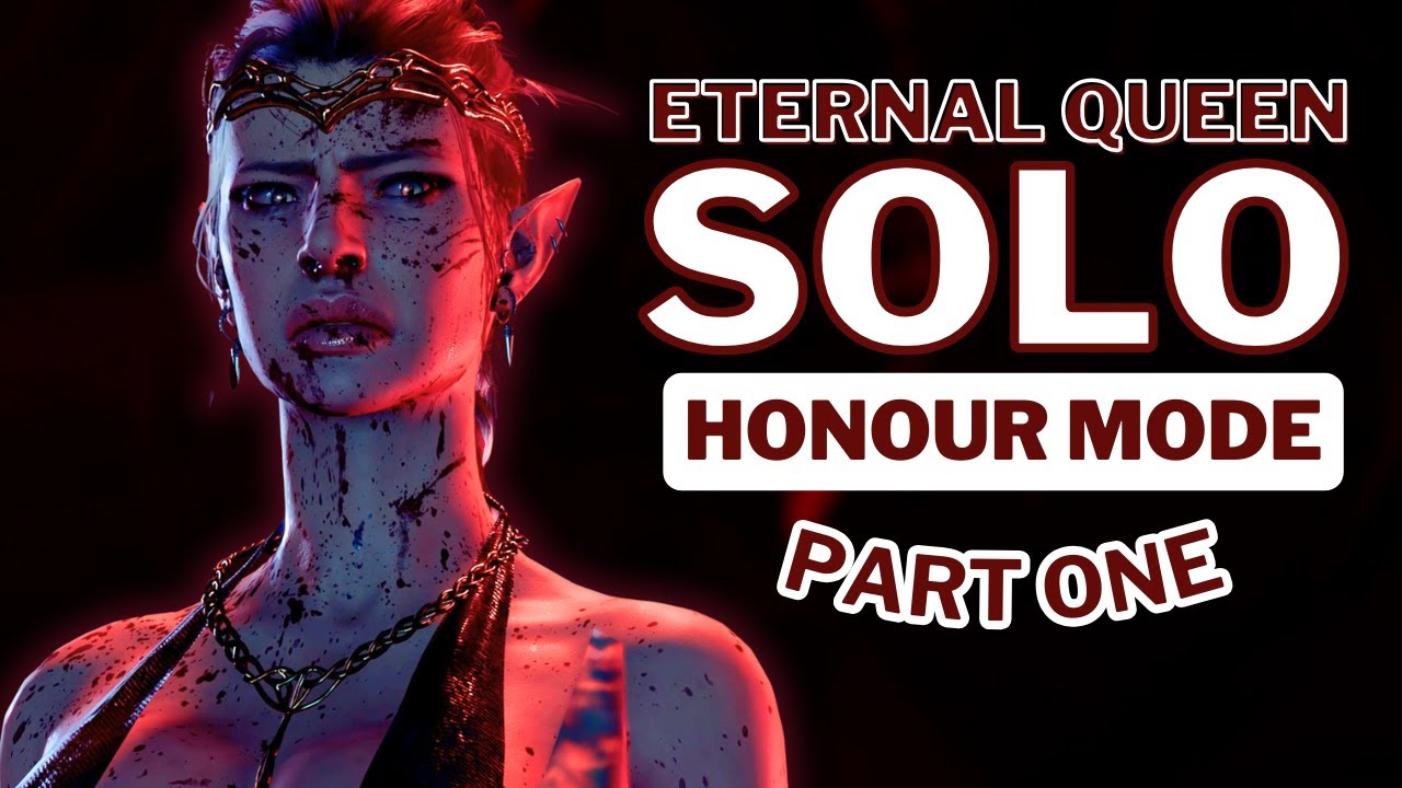 👑The most regal solo. ETERNAL QUEEN SOLO HONOUR 👑 | PART ONE | #baldursgate3