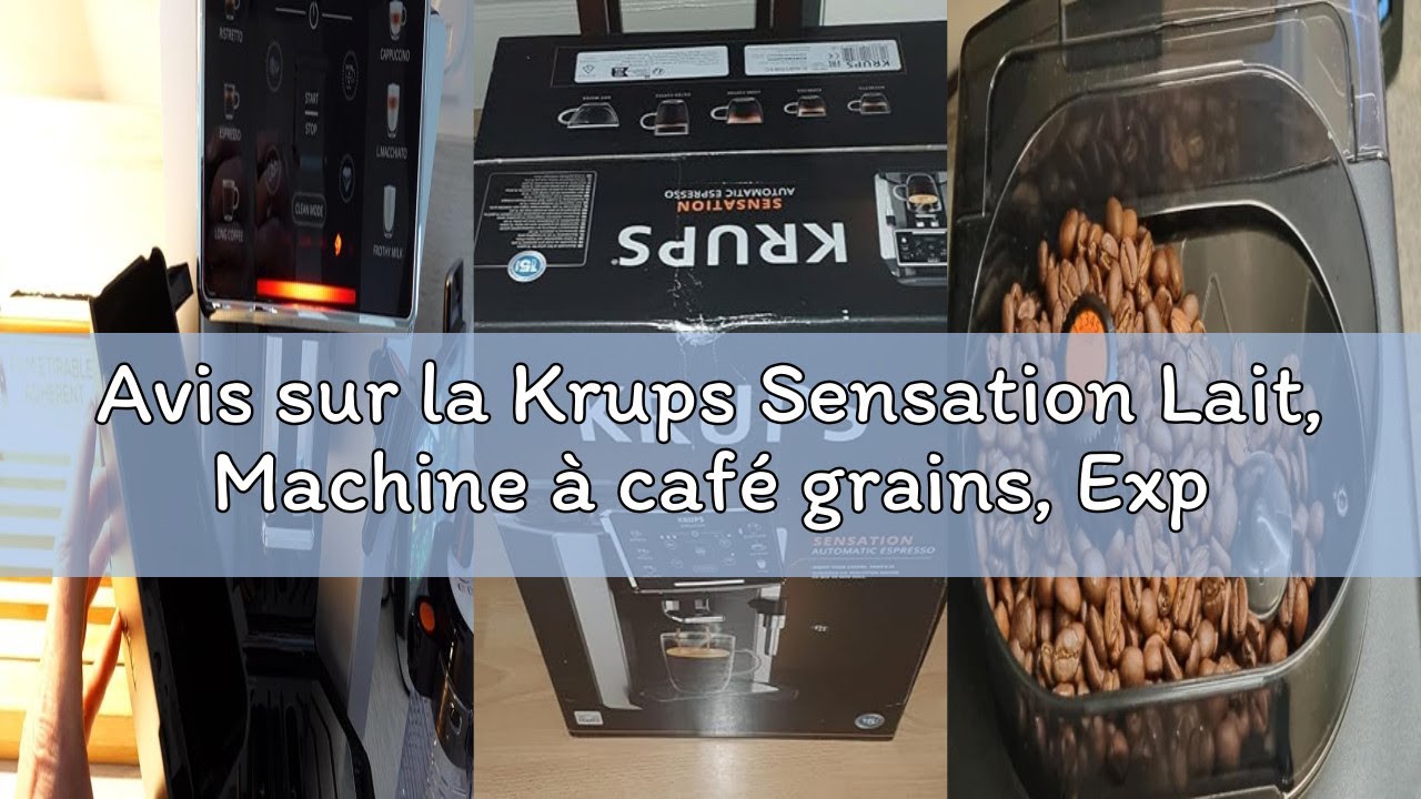 Avis sur la Krups Sensation Lait, Machine à café grains, Expresso automatique, 6 boissons, Carafe à