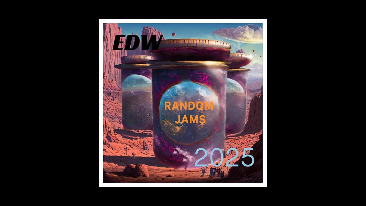 EDW - Random Jams 2025 - Full Album