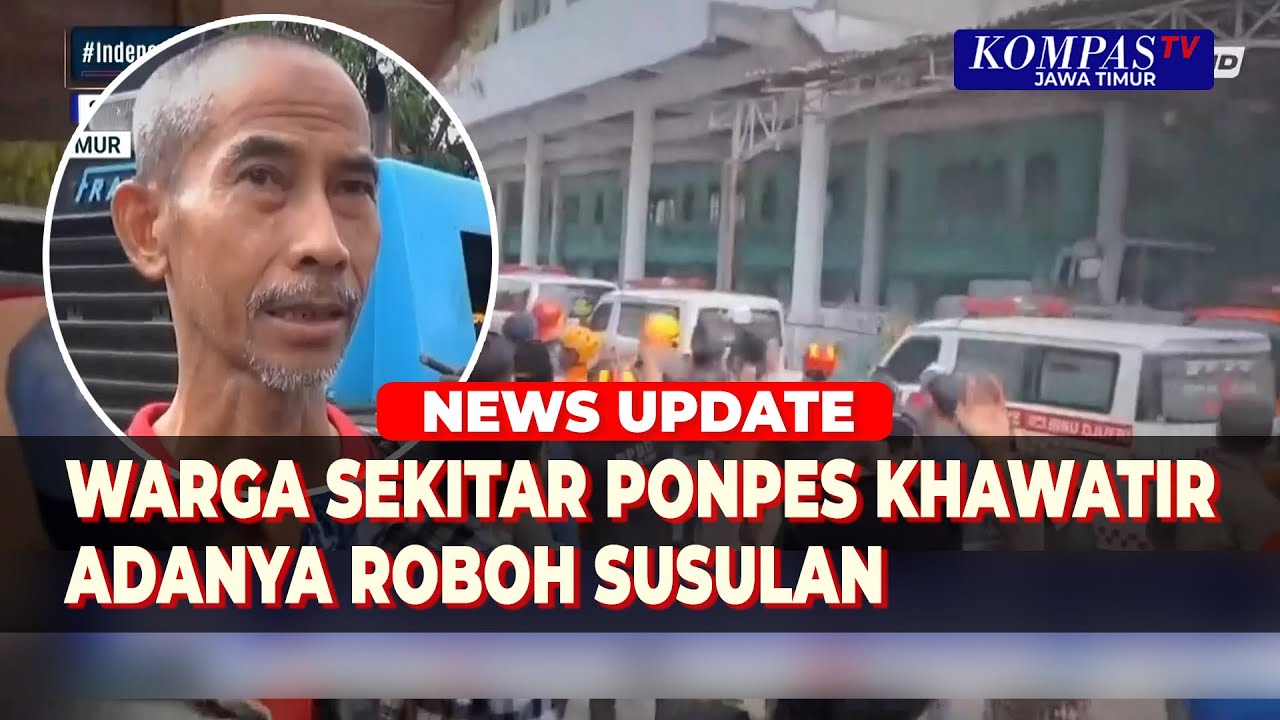 Warga Sekitar Ponpes Al Khoziny Buduran Sidoarjo Khawatir Adanya Roboh Susulan
