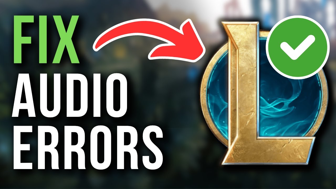 How To Fix League of Legends No Audio Problems - Full Tutorial