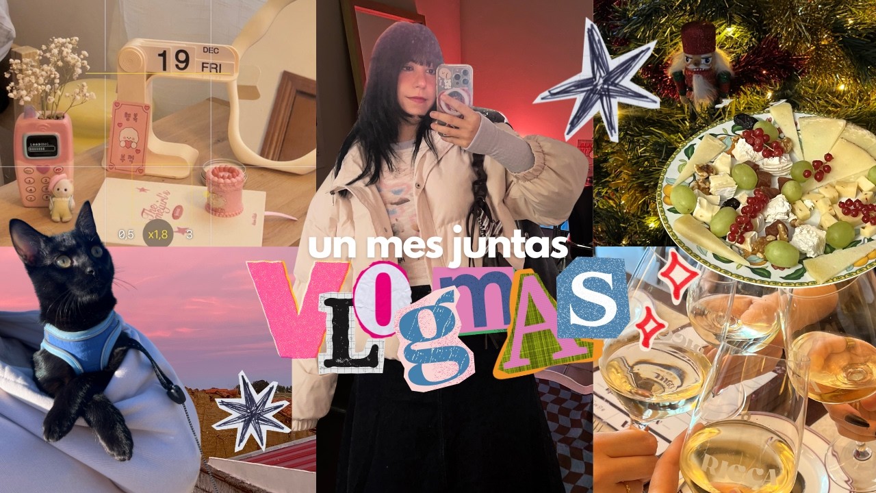 vlogmas 🎄₊&deg;｡❆ pasamos juntas el &uacute;ltimo mes del a&ntilde;o