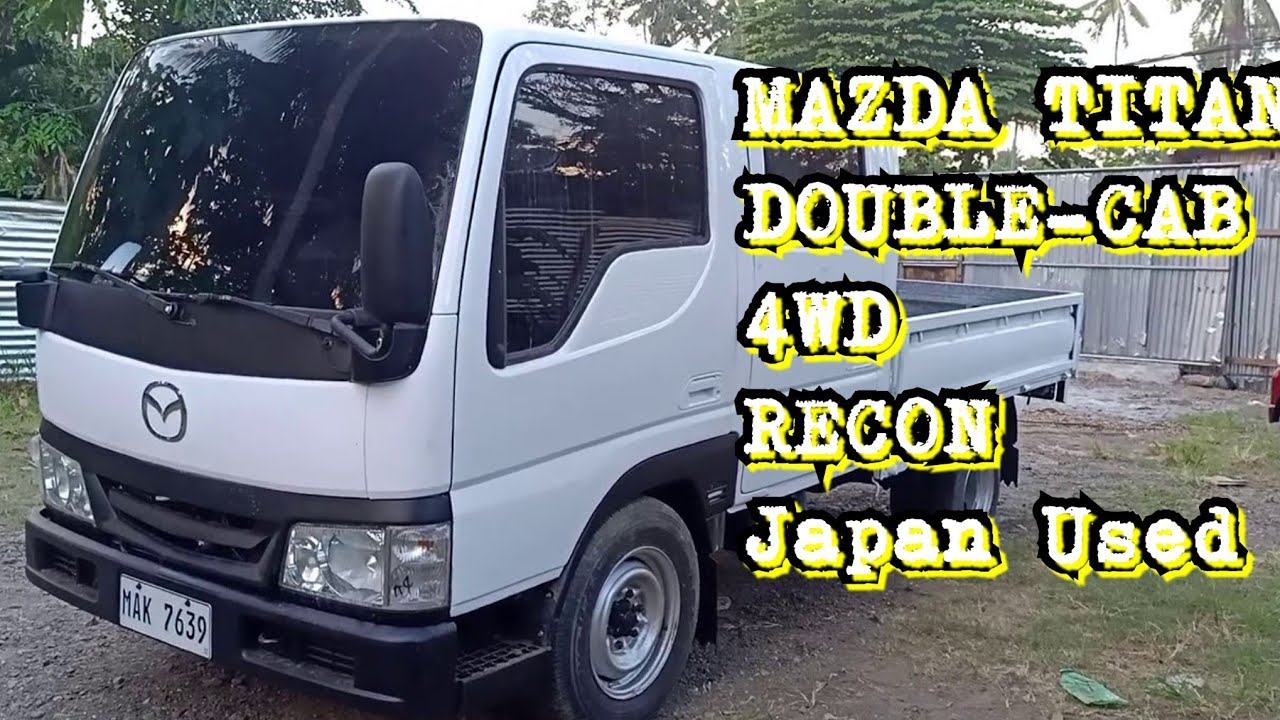 MAZDA TITAN DOUBLE CAB Recon In Philippines