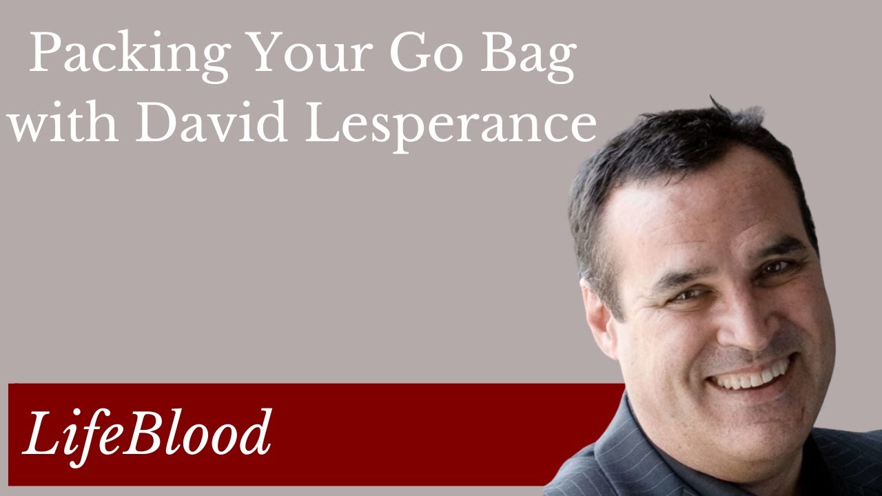 Packing Your Go Bag with David Lesperance