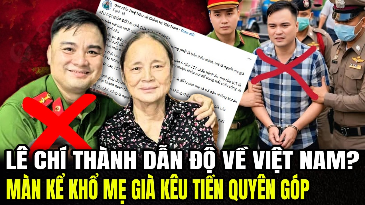 Lê Chí Thành DẪN ĐỘ Về Việt Nam? Màn Kể Khổ Mẹ Già Kêu Tiền Quyên Góp | Lịch Sử quân sự