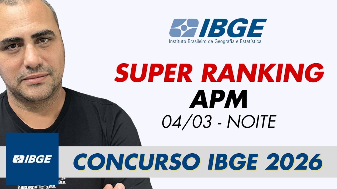 Super Ranking APM - 04/03 - NOITE  - Concurso IBGE 2026