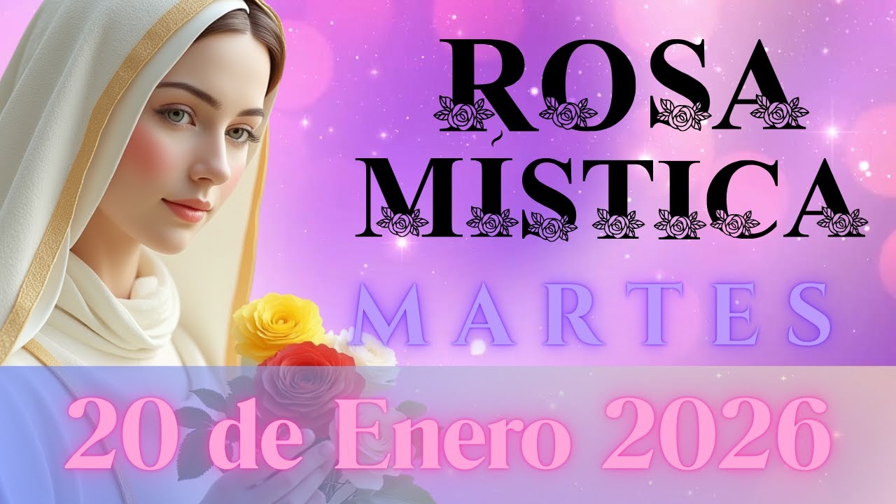 Rosario a María Rosa Mística, MARTES 20 DE ENERO 2026 #rosamistica  #santorosario #martes