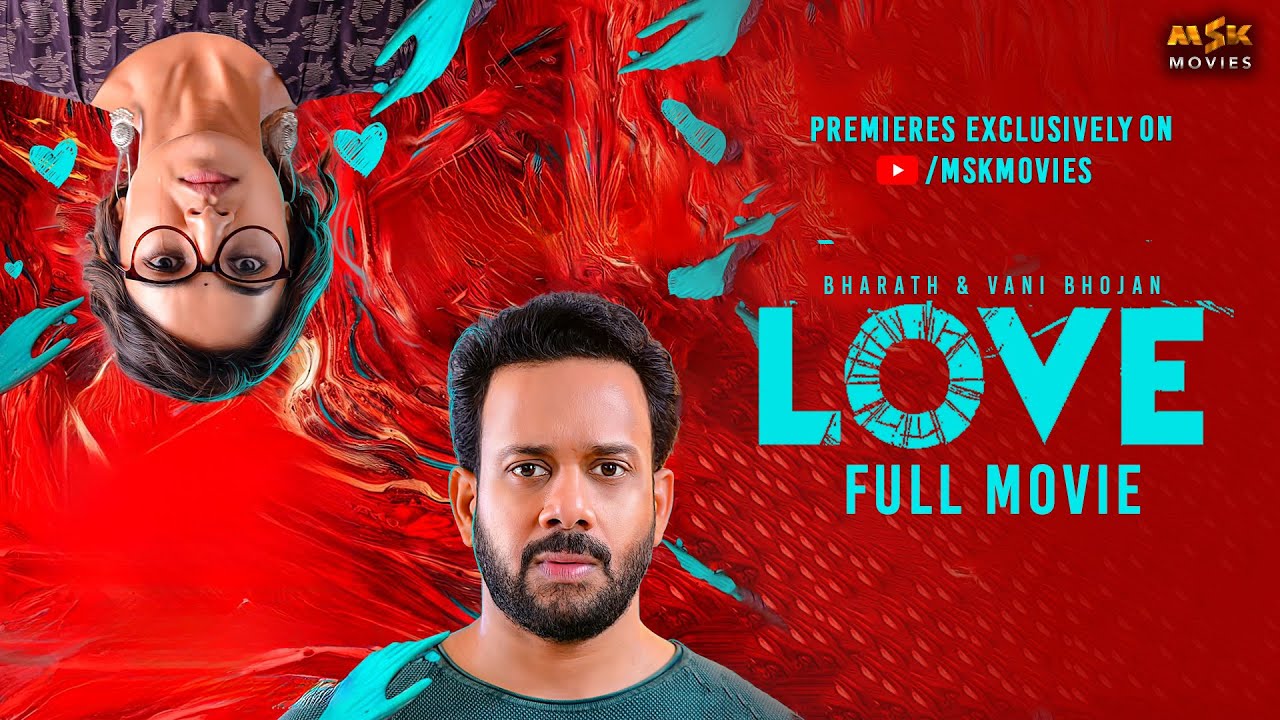 Love(2023) Tamil Full HD Movie | Bharath | Vani Bhojan | R.P.Bala | Ronnie Raphael | MSK Movies