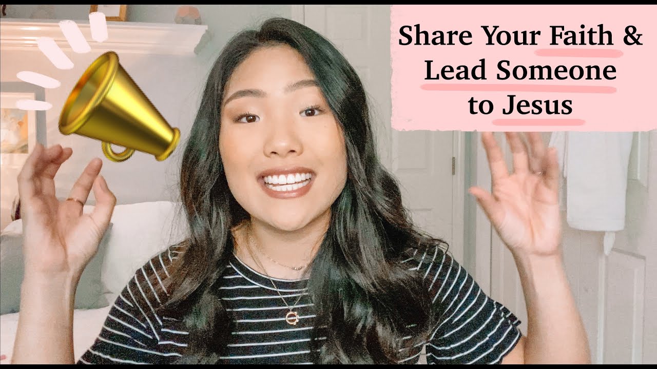 HOW TO SHARE YOUR FAITH (Tips to Lead Someone to Christ)