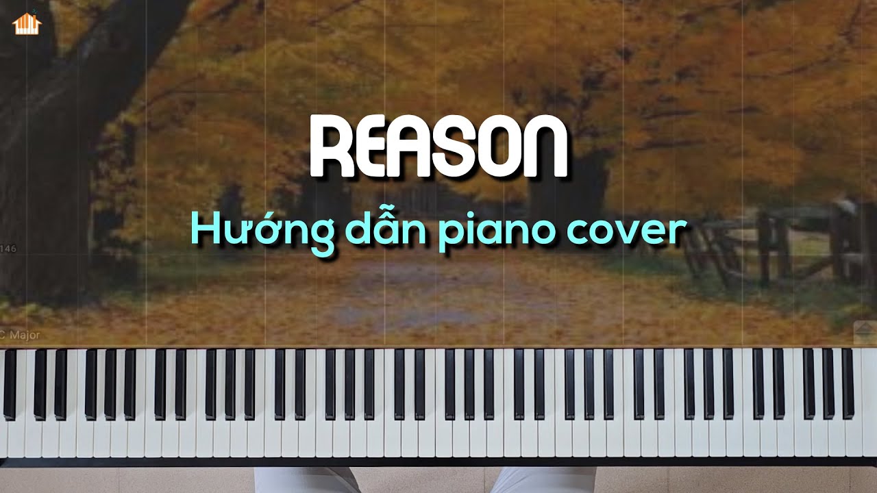 REASON | Autumn in My Heart - HƯỚNG DẪN PIANO COVER - FREE SHEET - TỰ HỌC PIANO | PIANO TUTORIAL