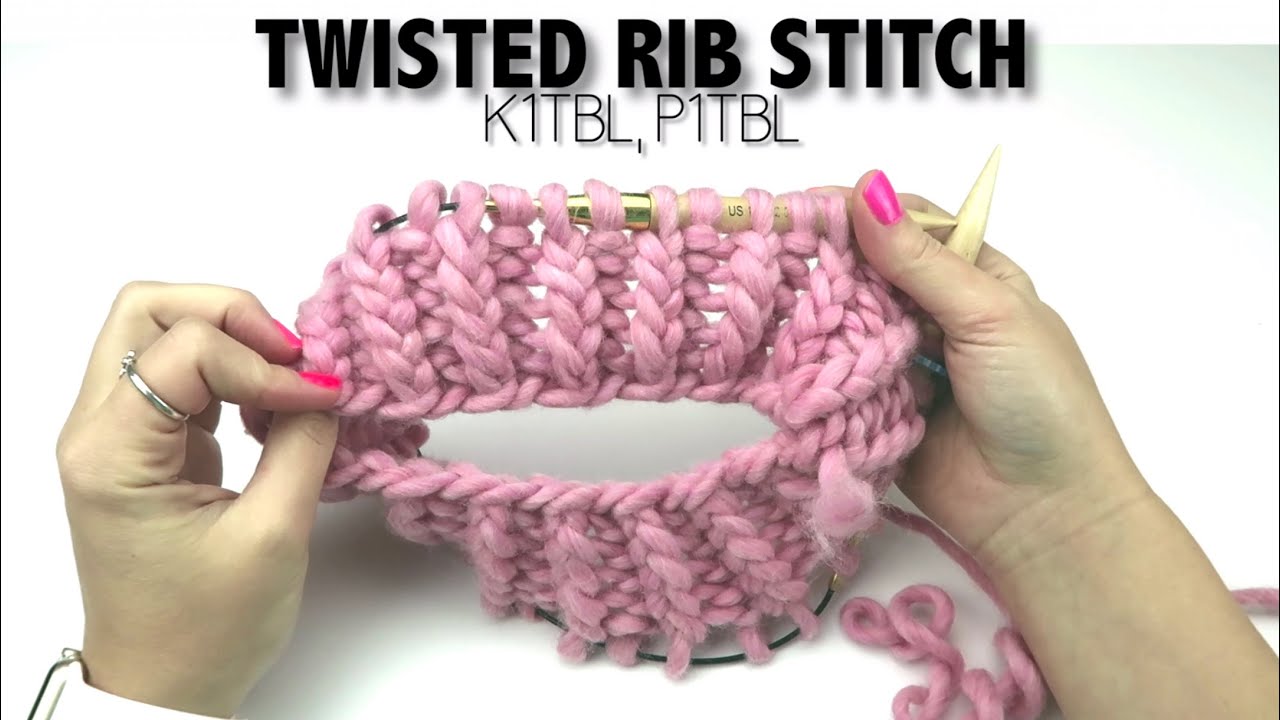 KNITTING TUTORIAL - THE TWISTED RIB STITCH