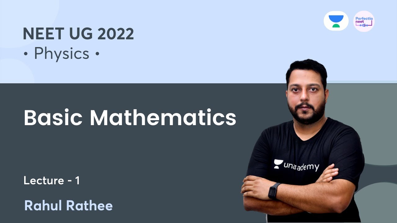 Basic Mathematics | Lecture 1 | Physics | NEET 2022 | PerfectioNEET | Rahul Rathee