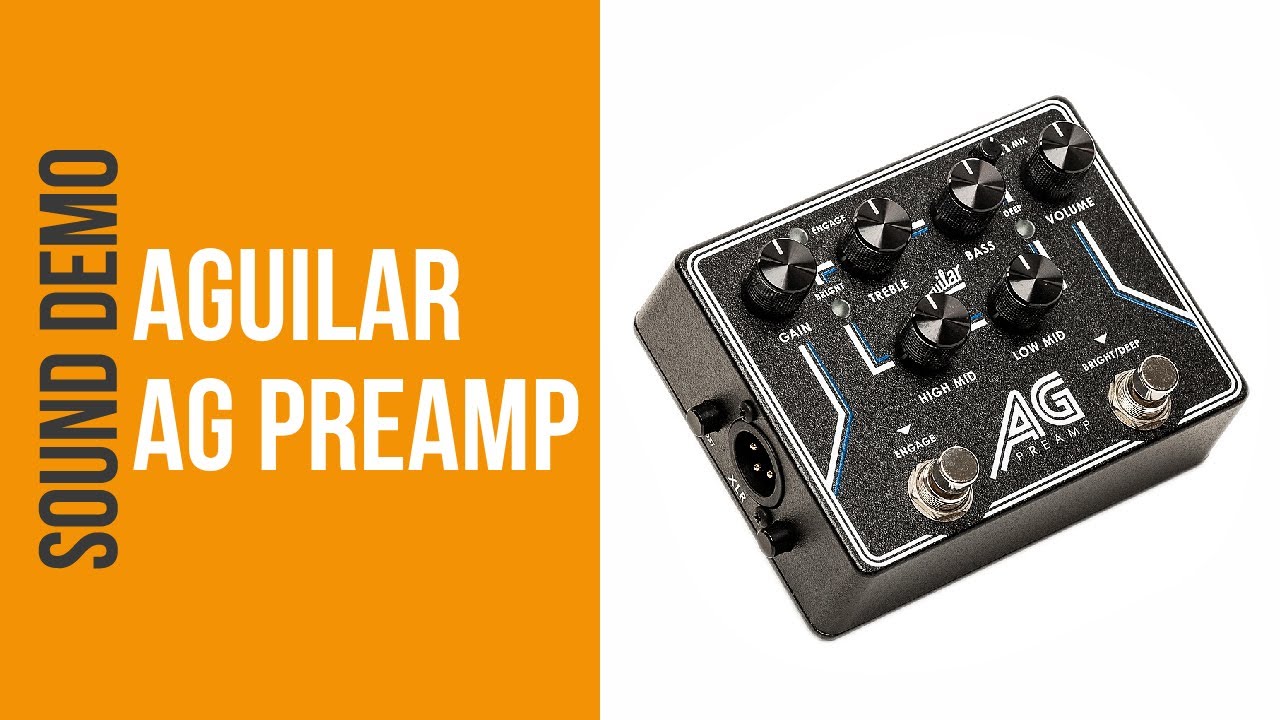 Aguilar AG Preamp - Sound Demo (no talking)