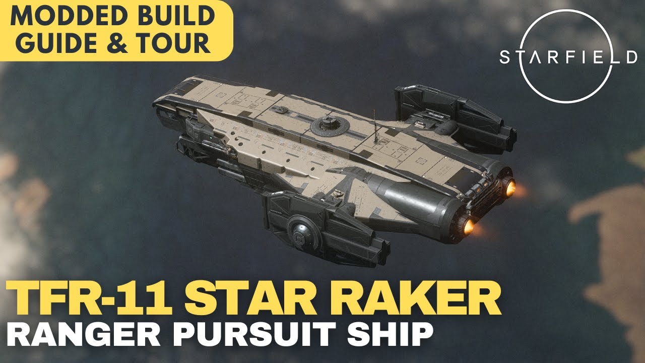 TFR-11 Star Raker | Ranger Patrol Ship - Class C | Starfield Ship Build Guide
