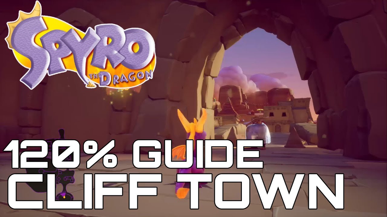Spyro The Dragon (Reignited) 120% Guide CLIFF TOWN (ALL EGGS, DRAGONS, GEMS...)