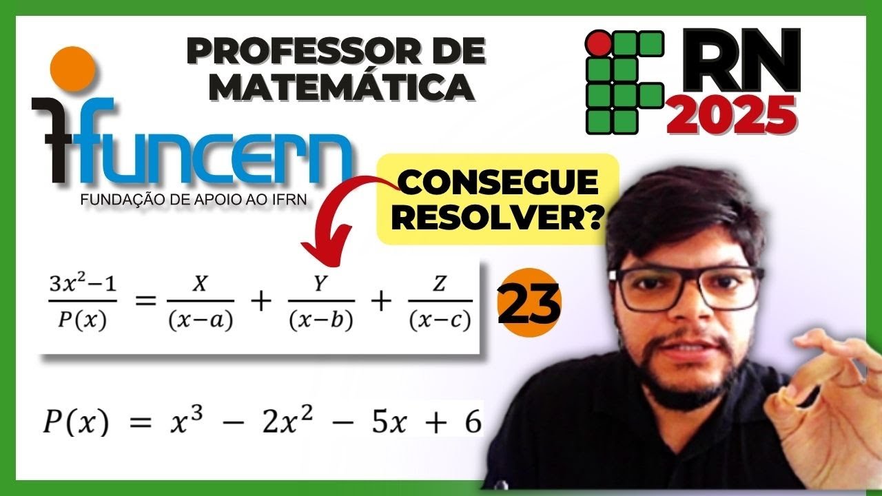 Concruso IFRN 2025 (FUNCERN) Questão 23 Professor de Matemática | Sejam a, b e c raízes de P(x)