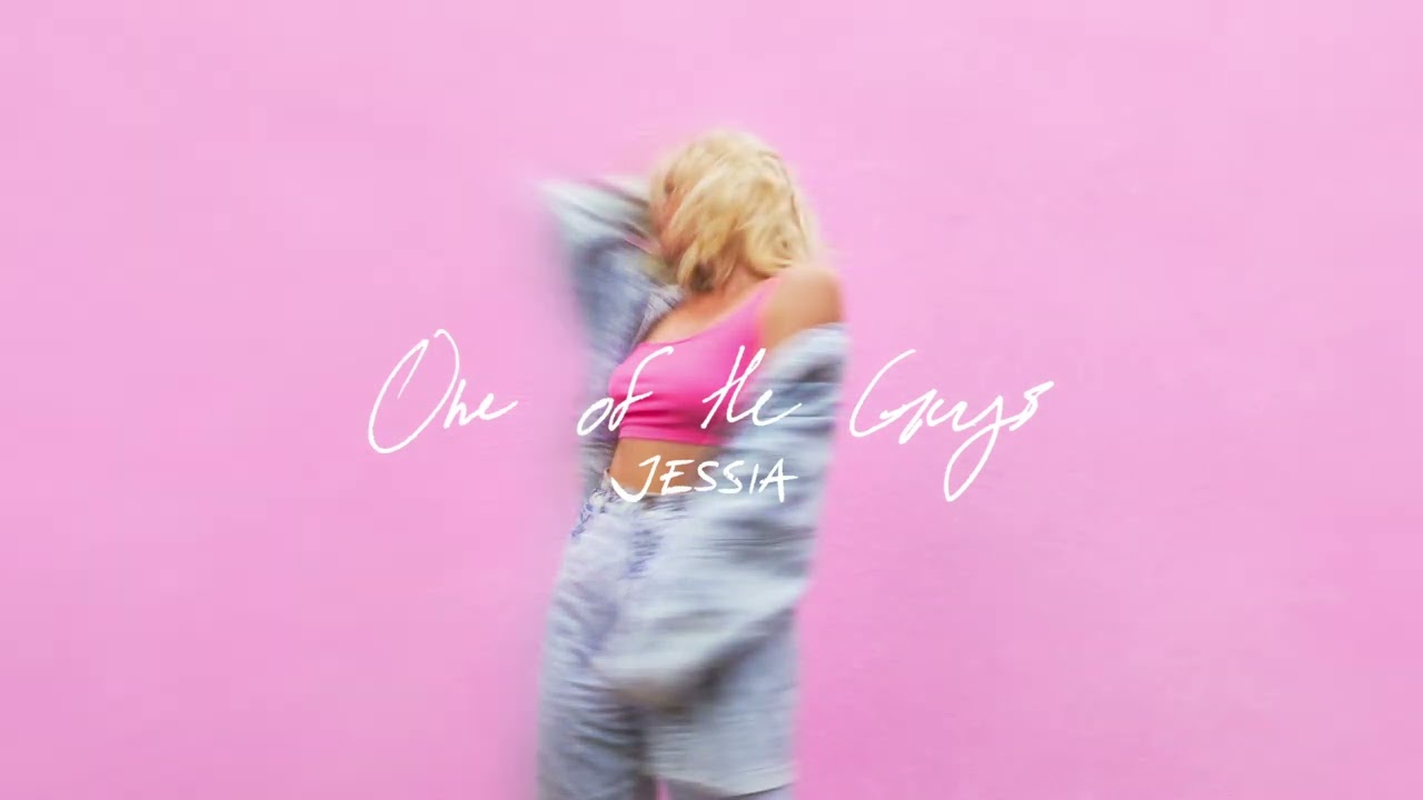 JESSIA - One of the Guys (Official Audio)