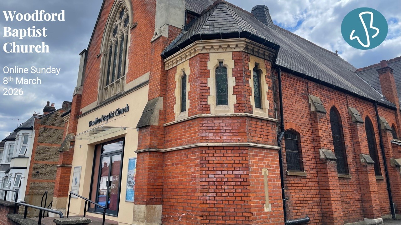 Online - Woodford Baptist Church Morning Service 8th March 2026