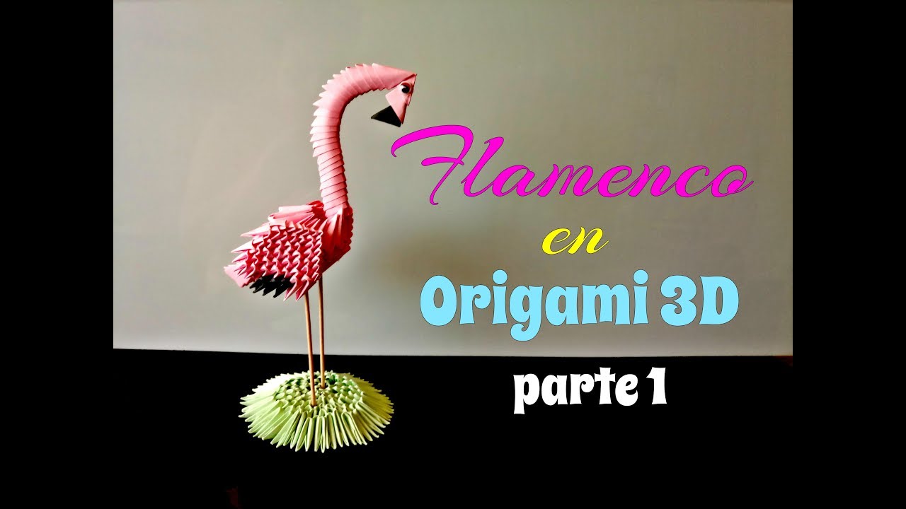 FLAMENCO en ORIGAMI 3D/PASO a PASO/ PARTE 1.