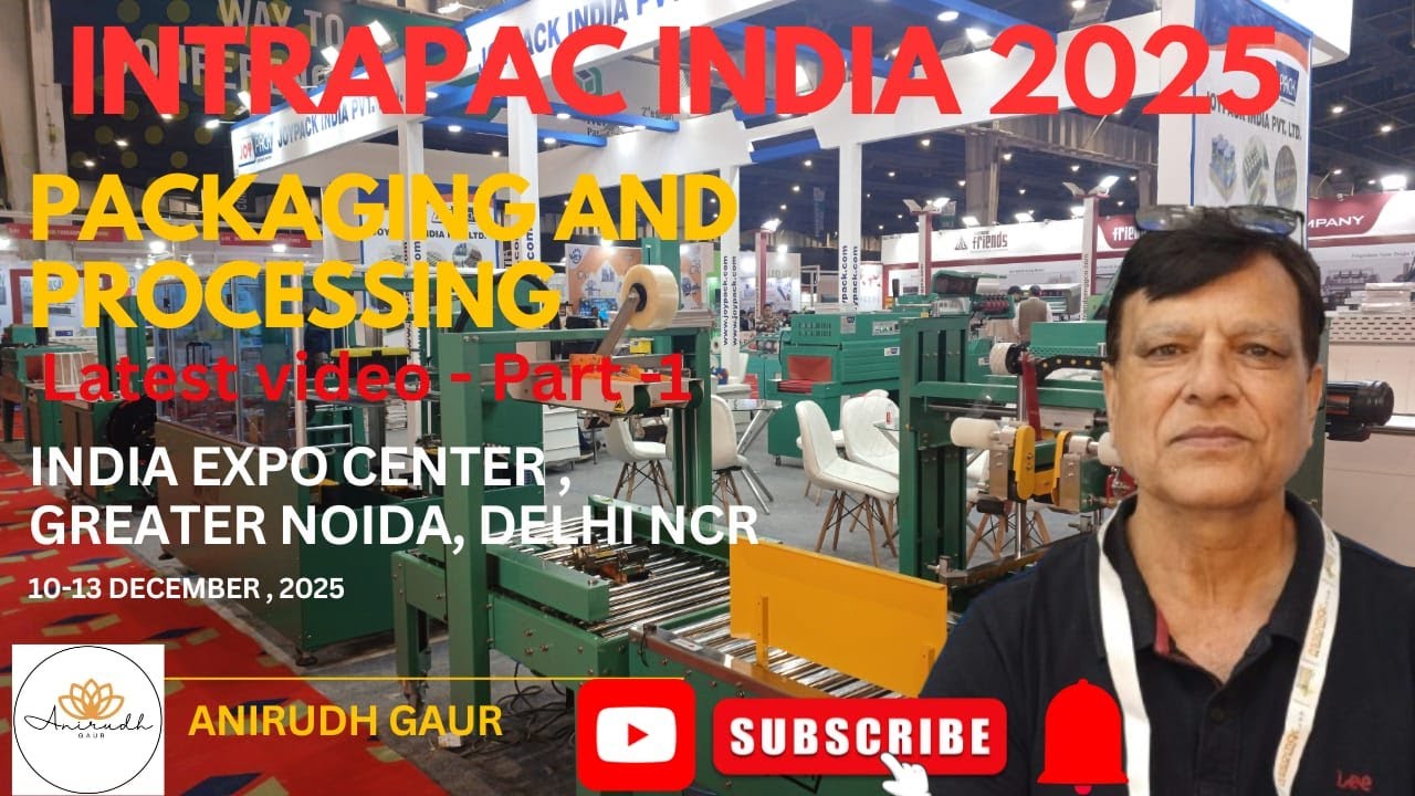 Intrapac India 2025 | Latest Packaging & Processing Innovations | India Expo Centre, Greater Noida
