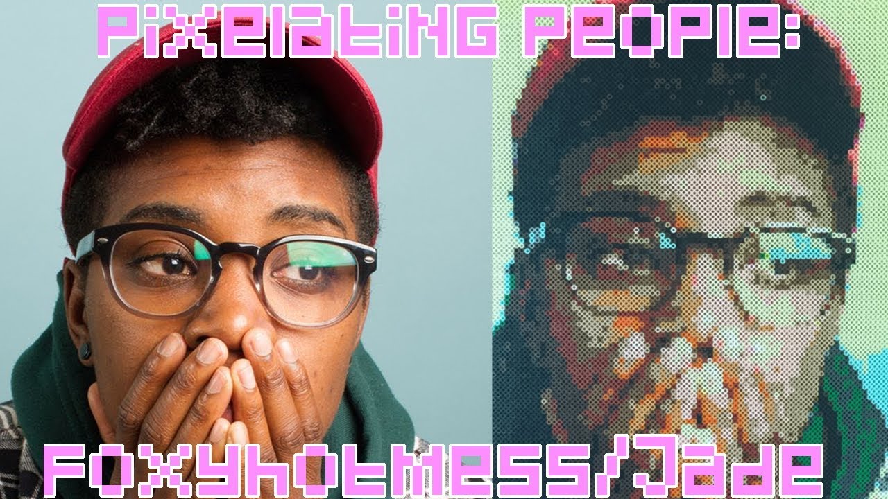 PIXELATING PEOPLE (Influencer Edition #1): FOXYHOTMESS/JADE
